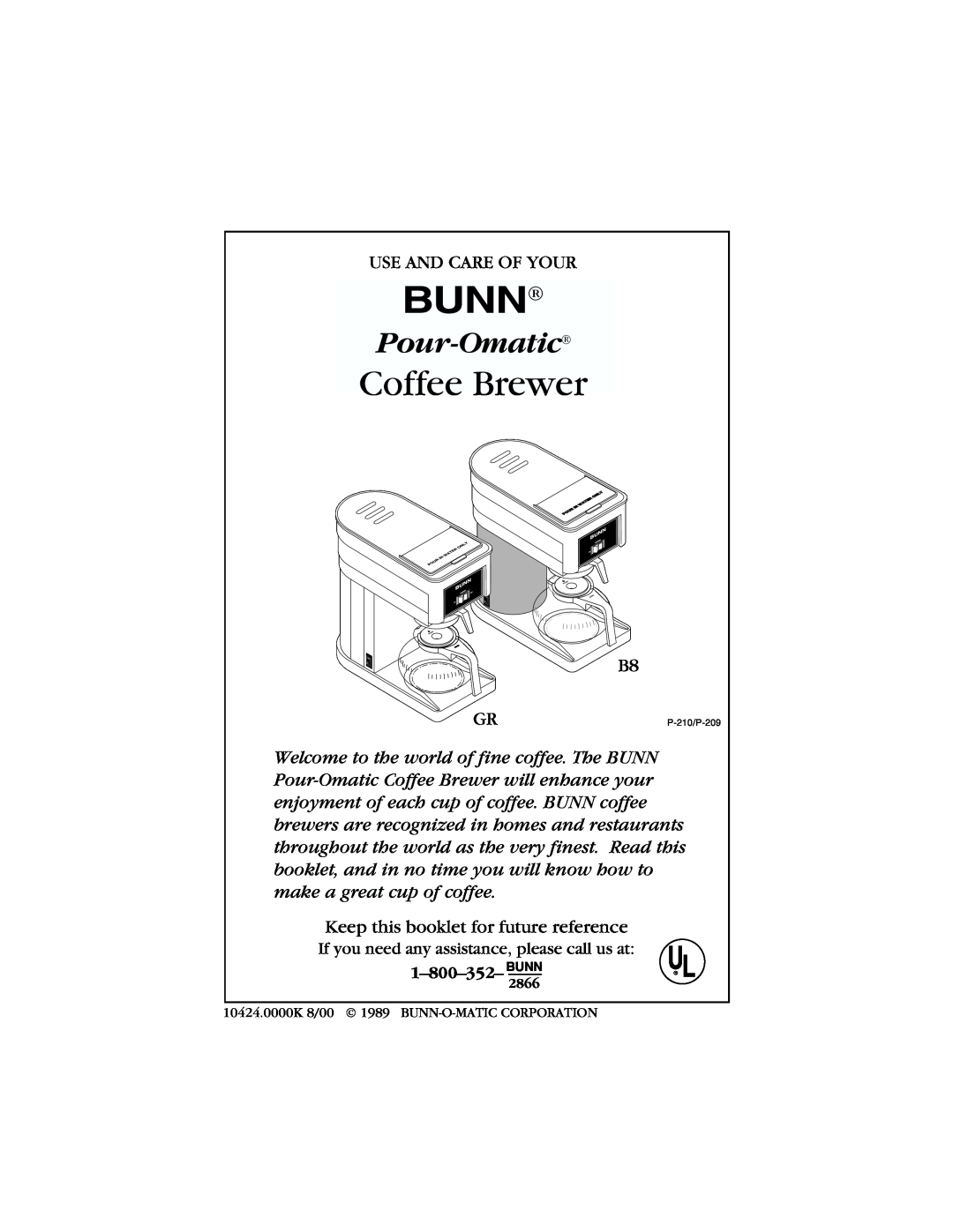 Bunn B8, GR manual Pour-Omatic, Use And Care Of Your, Keep this booklet for future reference, Bunn, Coffee Brewer 