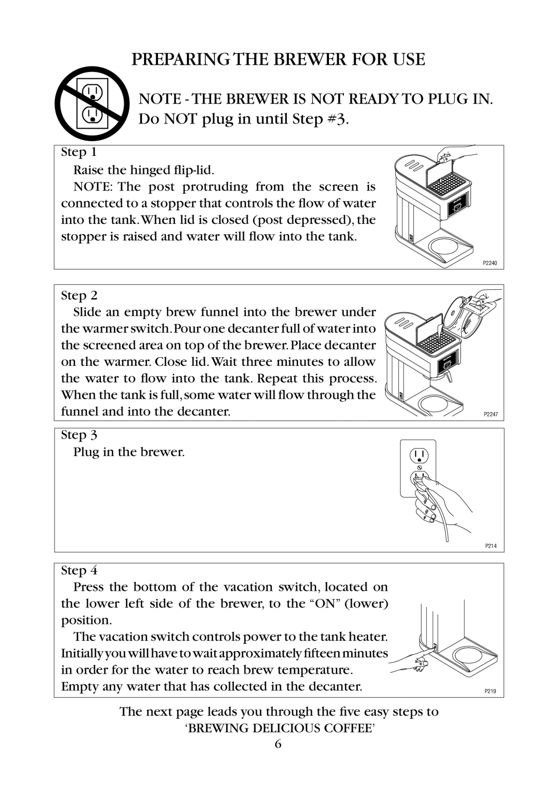 Bunn GR10 Preparing the Brewer for USE, Step Raise the hinged ﬂip-lid, Next page leads you through the ﬁve easy steps to 