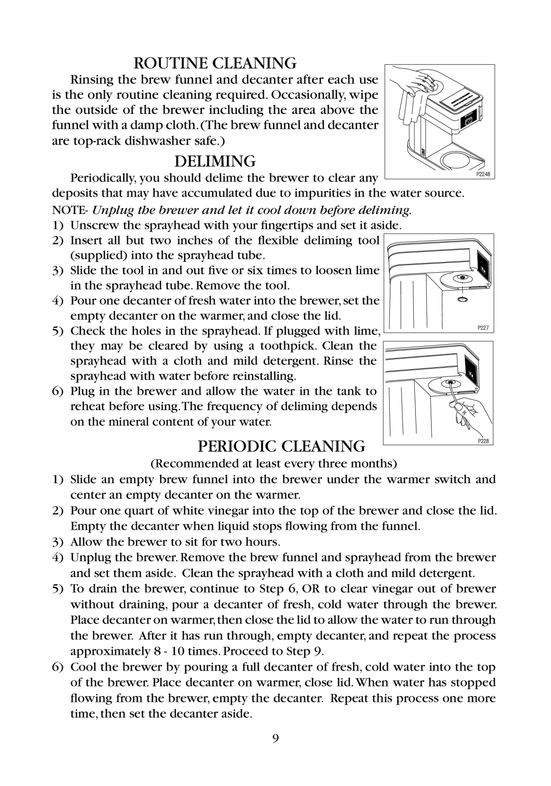 Bunn B10, GR10 manual Routine Cleaning, Deliming, Periodic Cleaning, Periodically, you should delime the brewer to clear any 