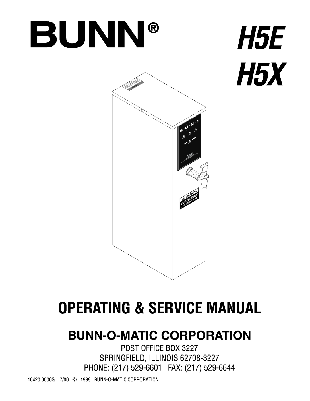 Bunn H5E H5X service manual Bunn-O-Matic Corporation, POST OFFICE BOX SPRINGFIELD, ILLINOIS PHONE 217 529-6601 FAX 