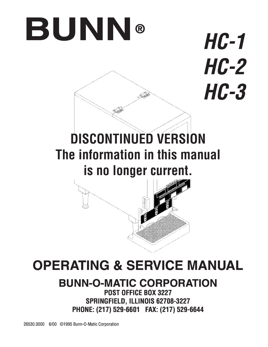 Bunn service manual BUNN HC-1, HC-2 HC-3, DISCONTINUED VERSION The information in this manual, Bunn-O-Matic Corporation 