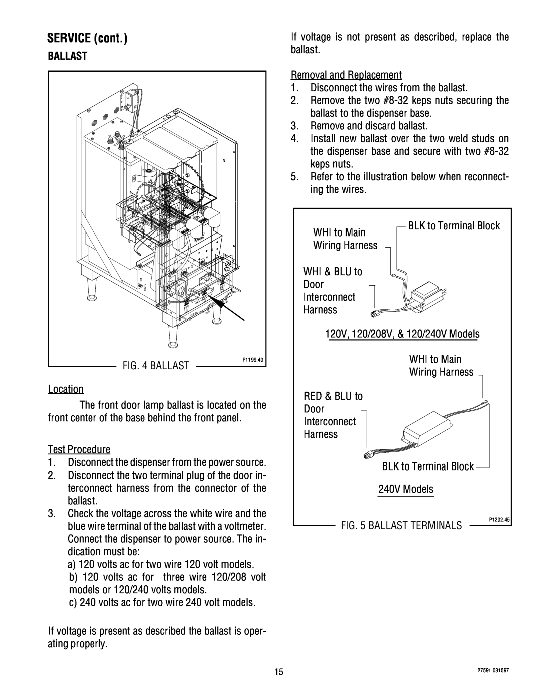 Bunn HC-3 service manual Ballast, SERVICE cont, Disconnect the dispenser from the power source, BLK to Terminal Block 