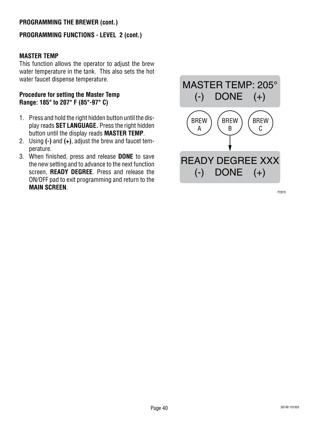 Bunn ITCB-DV manual Master Temp, Using -and +, adjust the brew and faucet tem- perature 