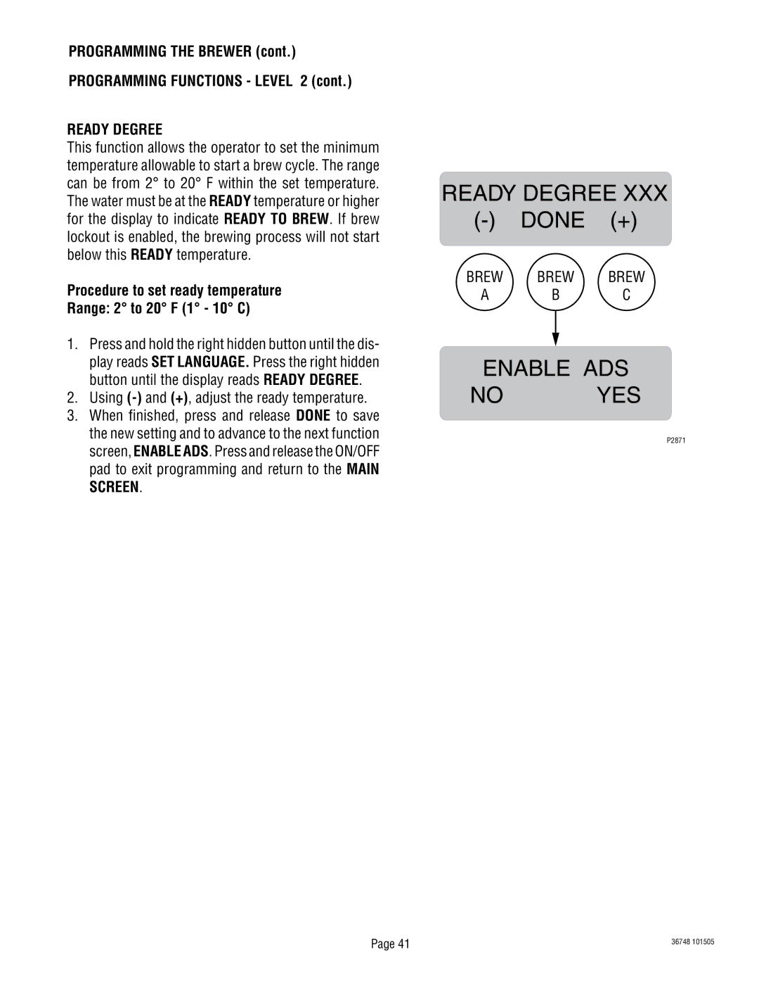 Bunn ITCB-DV manual Ready Degree, Procedure to set ready temperature Range 2 to 20 F 1 10 C 