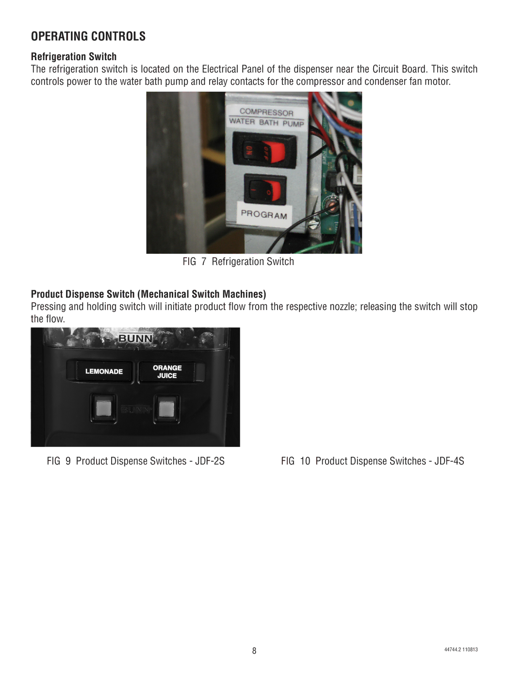 Bunn JDF-4S service manual Operating Controls, Refrigeration Switch, Product Dispense Switch Mechanical Switch Machines 