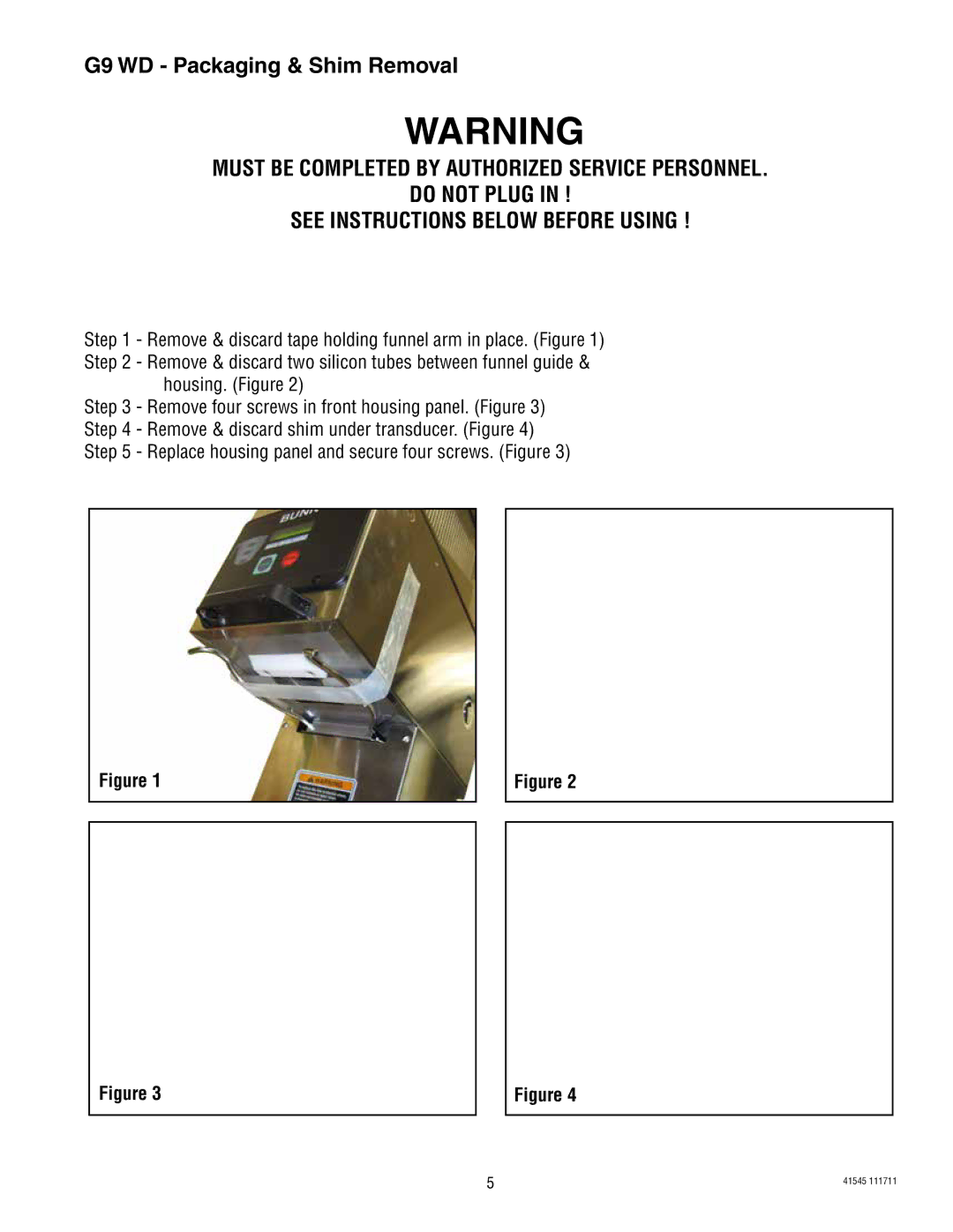 Bunn LPG-2, G9WD, G9-2T DBC, G1, FPG-2 service manual G9 WD Packaging & Shim Removal, Housing. Figure 