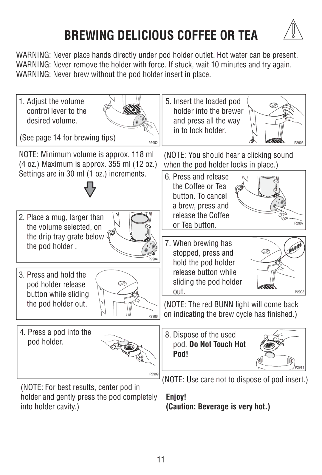 Bunn MCAA manual Brewing Delicious Coffee or TEA, See page 14 for brewing tips, Press a pod into the pod holder 