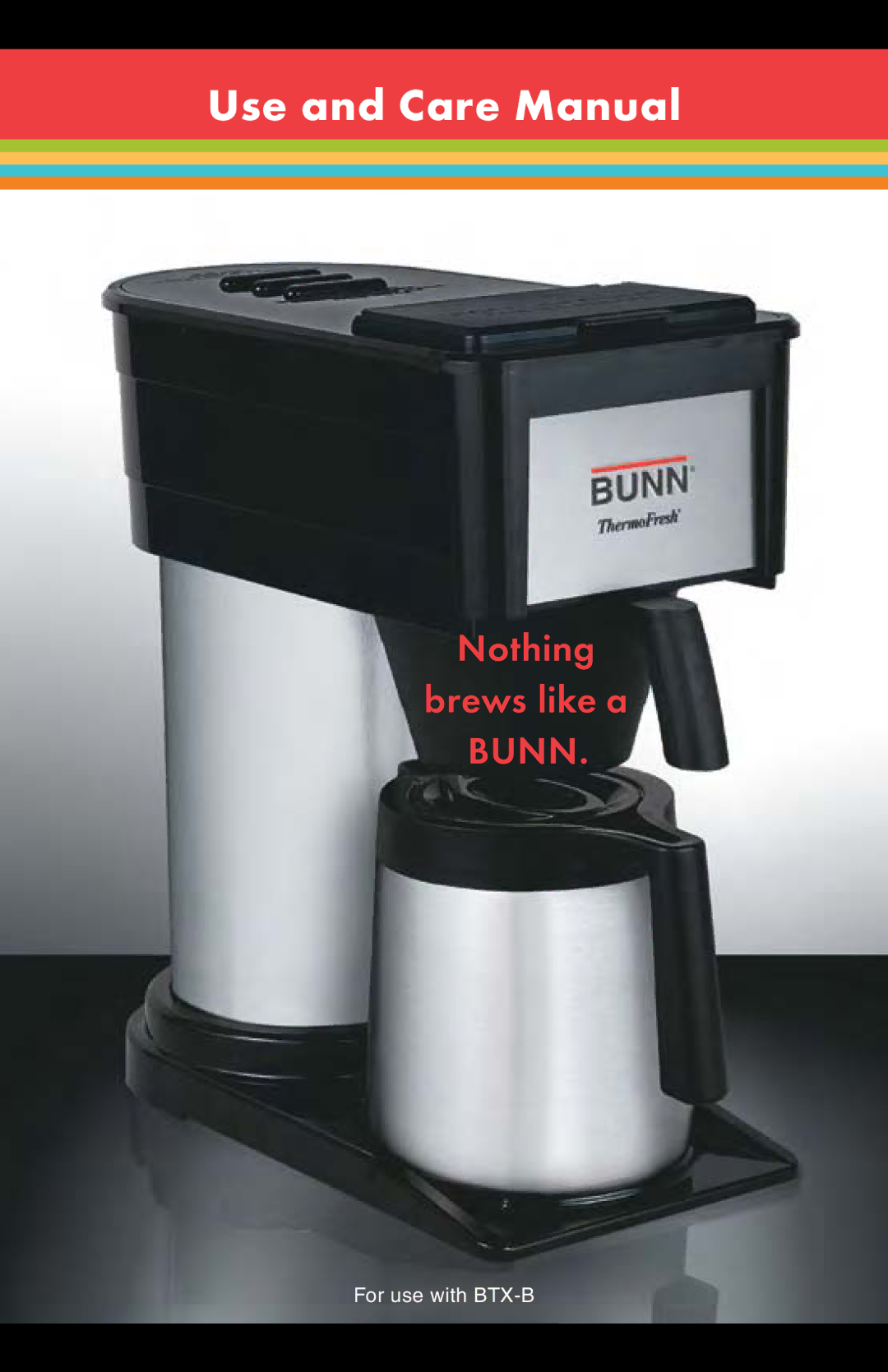 Bunn Bunn BTX-B, NHBX manual Use and Care Manual 