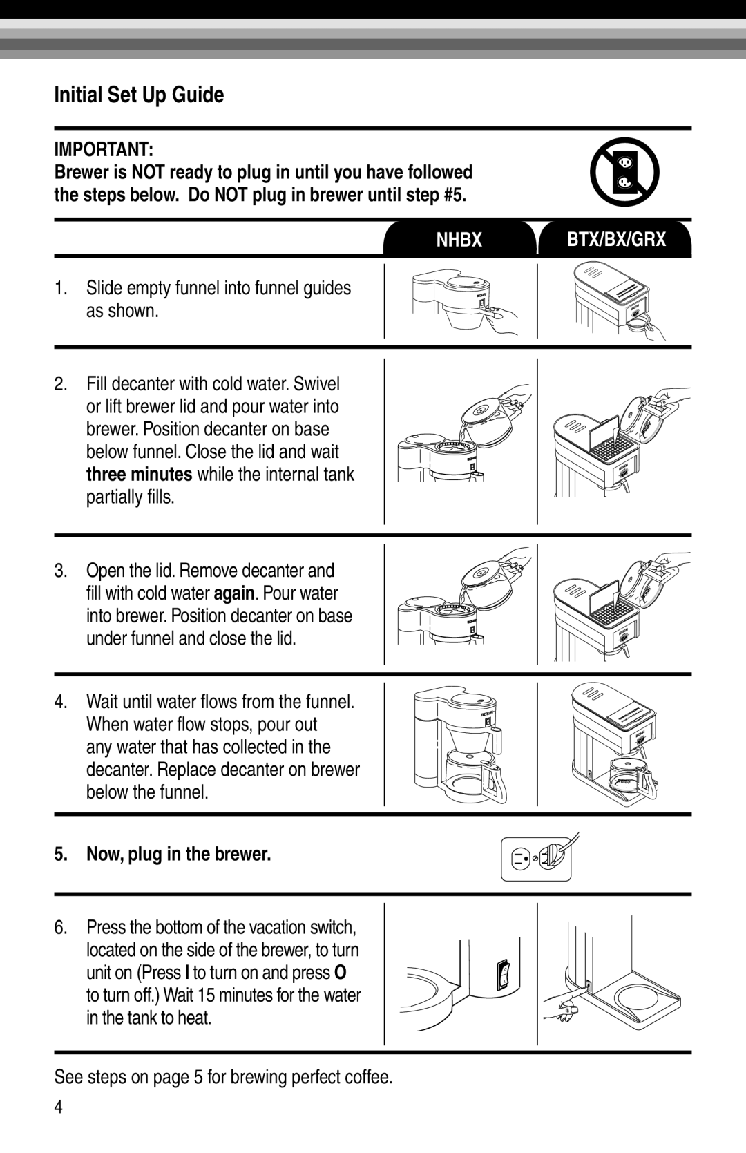 Bunn NHBX-W, NHBX-B manual Slide empty funnel into funnel guides as shown, Now, plug in the brewer 