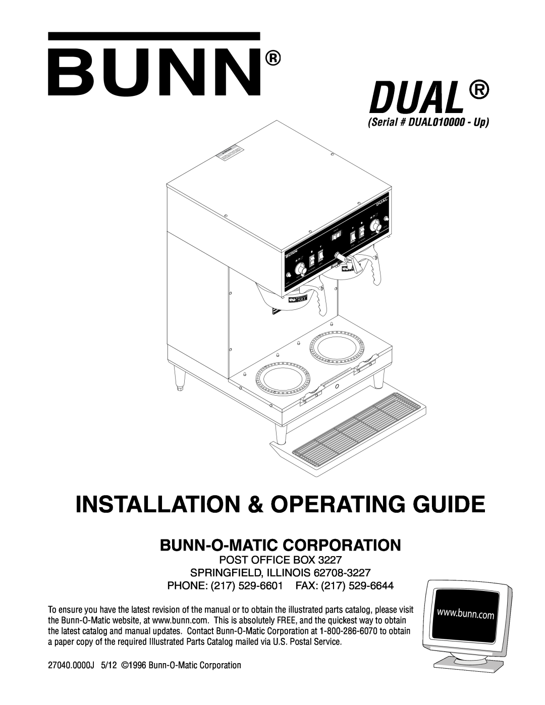 Bunn manual Serial # DUAL010000 - Up, Dual, Installation & Operating Guide, Bunn-O-Maticcorporation 