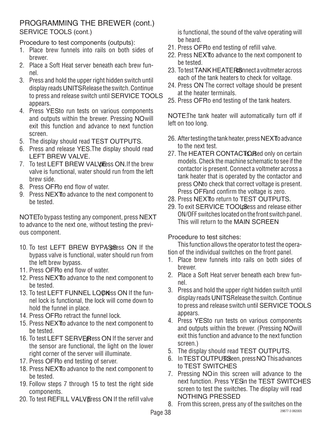 Bunn S/N DUAL068000 manual Service Tools Procedure to test components outputs, Left Brew Valve, Procedure to test switches 