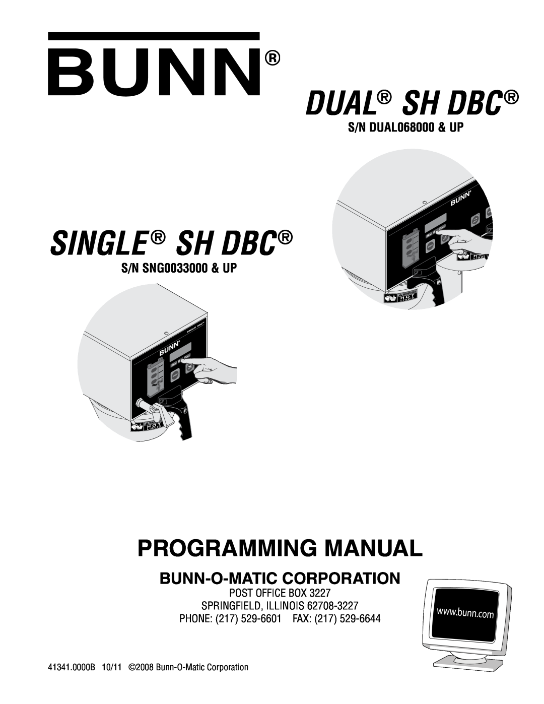 Bunn manual S/N SNG0033000 & UP, S/N DUAL068000 & UP, Dual Sh Dbc, Single Sh Dbc, Programming Manual, Heatedon, Risks 