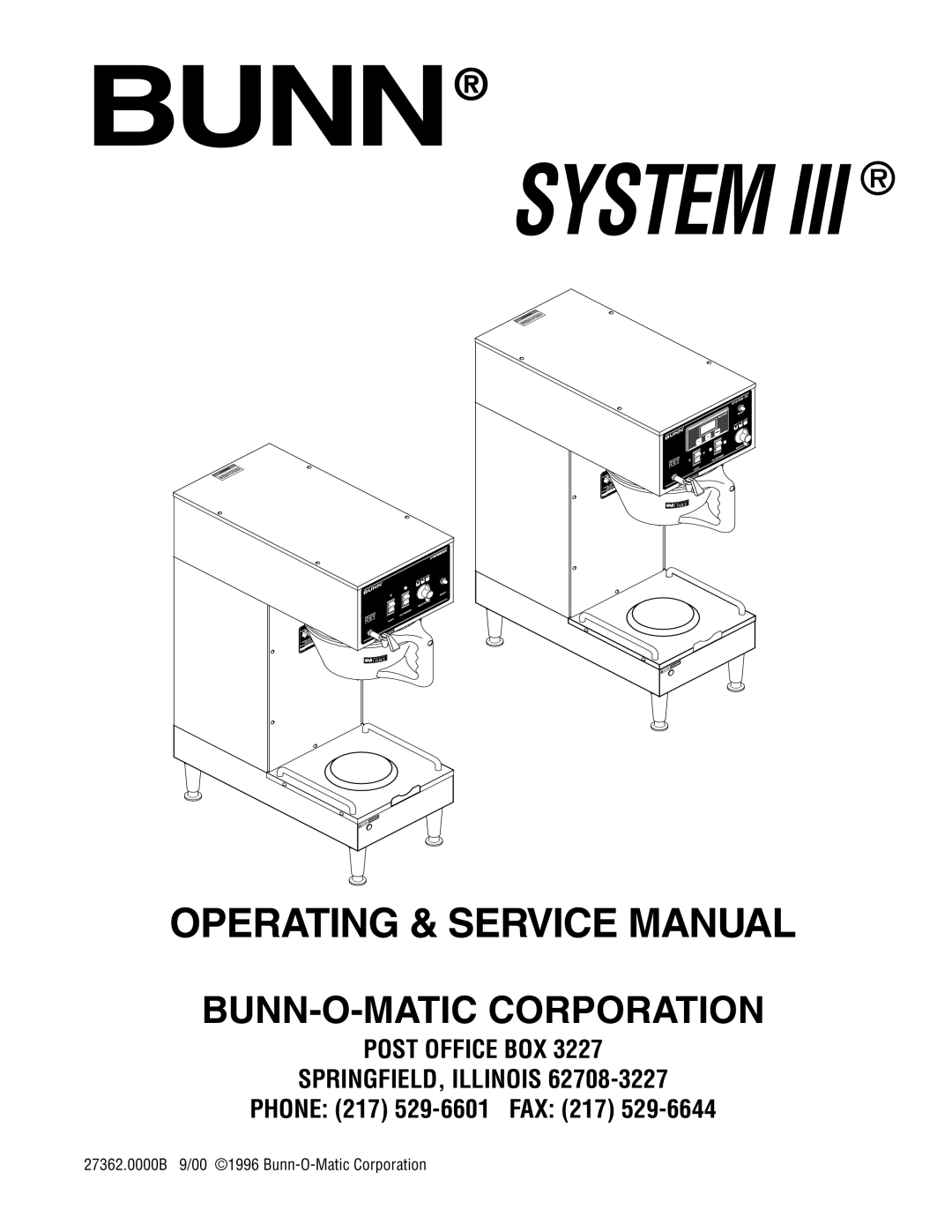 Bunn System III manual Operating & Service Manual, Bunn-O-Maticcorporation, Post Office Box Springfield, Illinois 