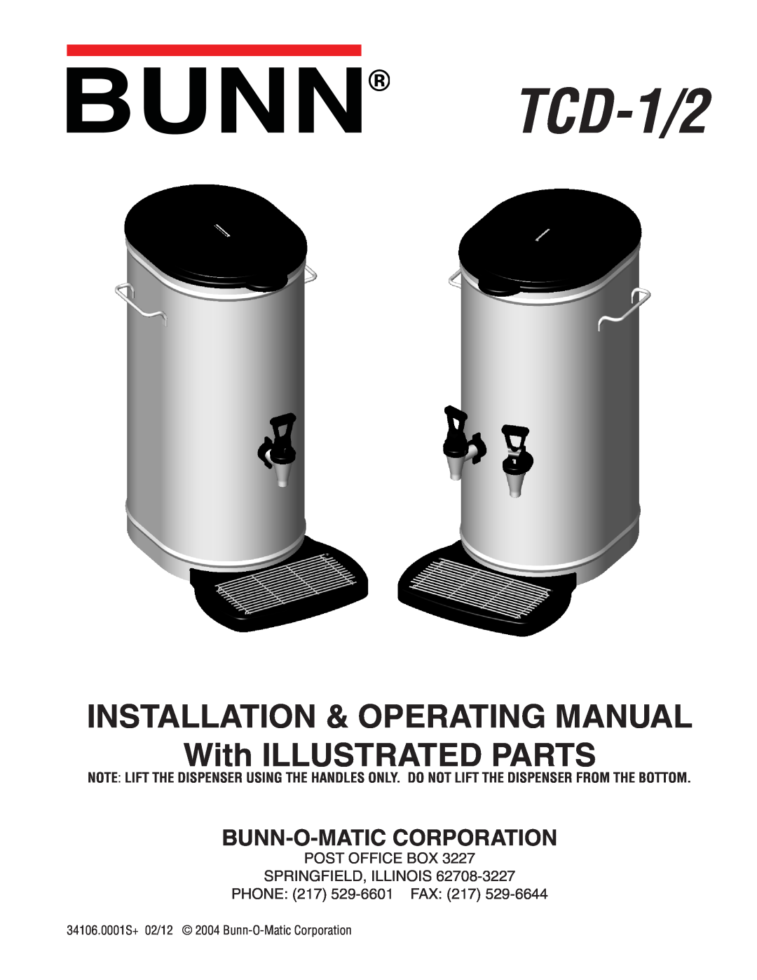 Bunn TCD - 1/2 manual Bunn-O-Matic Corporation, TCD-1/2, INSTALLATION & OPERATING MANUAL With ILLUSTRATED PARTS 