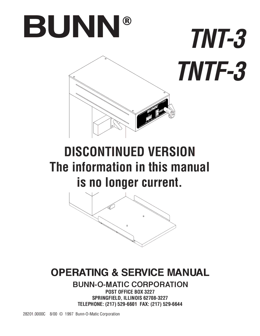 Bunn TNTF-3 service manual Post Office BOX SPRINGFIELD, Illinois, Telephone 217 529-6601 FAX 217 