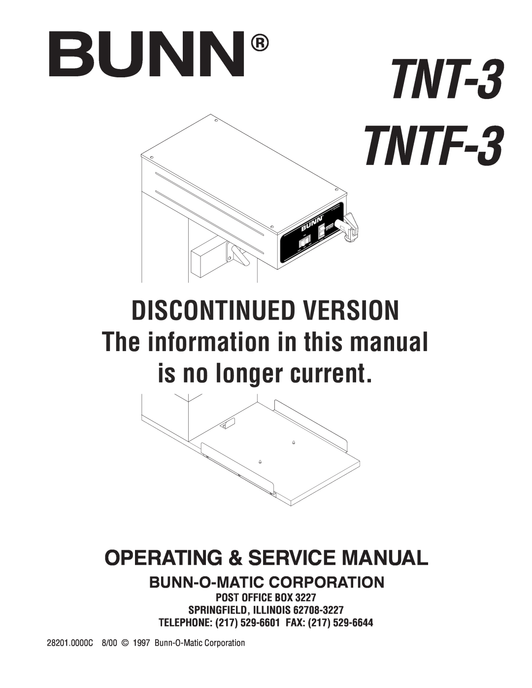 Bunn service manual POST OFFICE BOX SPRINGFIELD, ILLINOIS TELEPHONE 217 529-6601 FAX, BUNN TNT-3 TNTF-3 