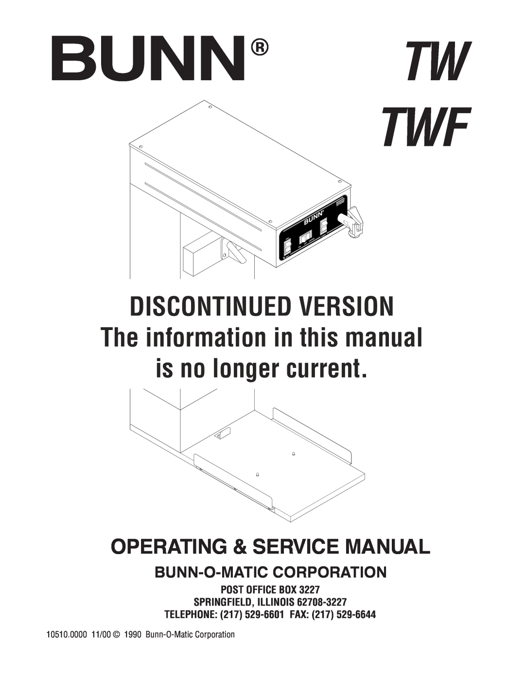 Bunn TWF service manual Bunn Tw, Discontinued Version, The information in this manual, is no longer current 