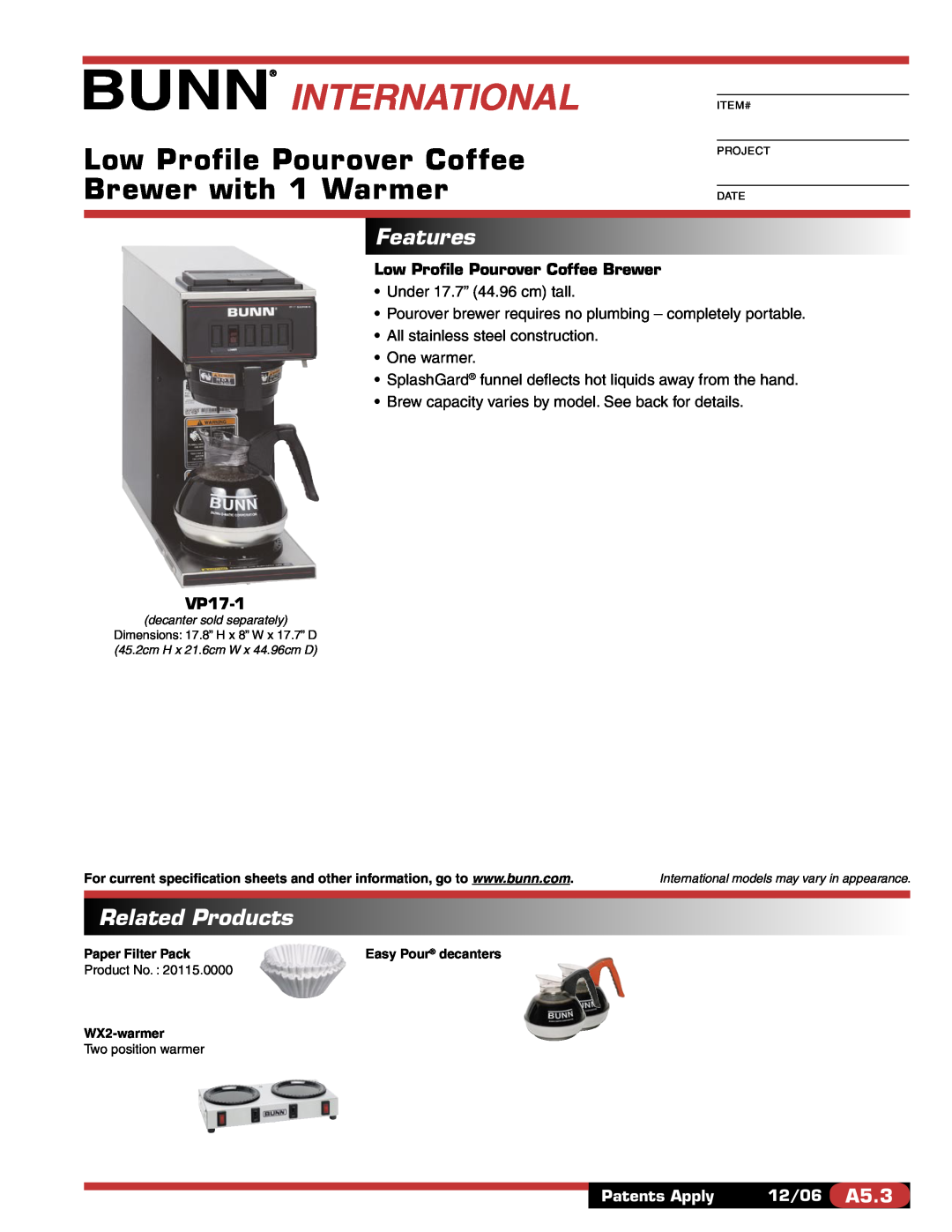 Bunn VP17-1 specifications International Item#, Low Profile Pourover Coffee Brewer with 1 Warmer, Features, Patents Apply 