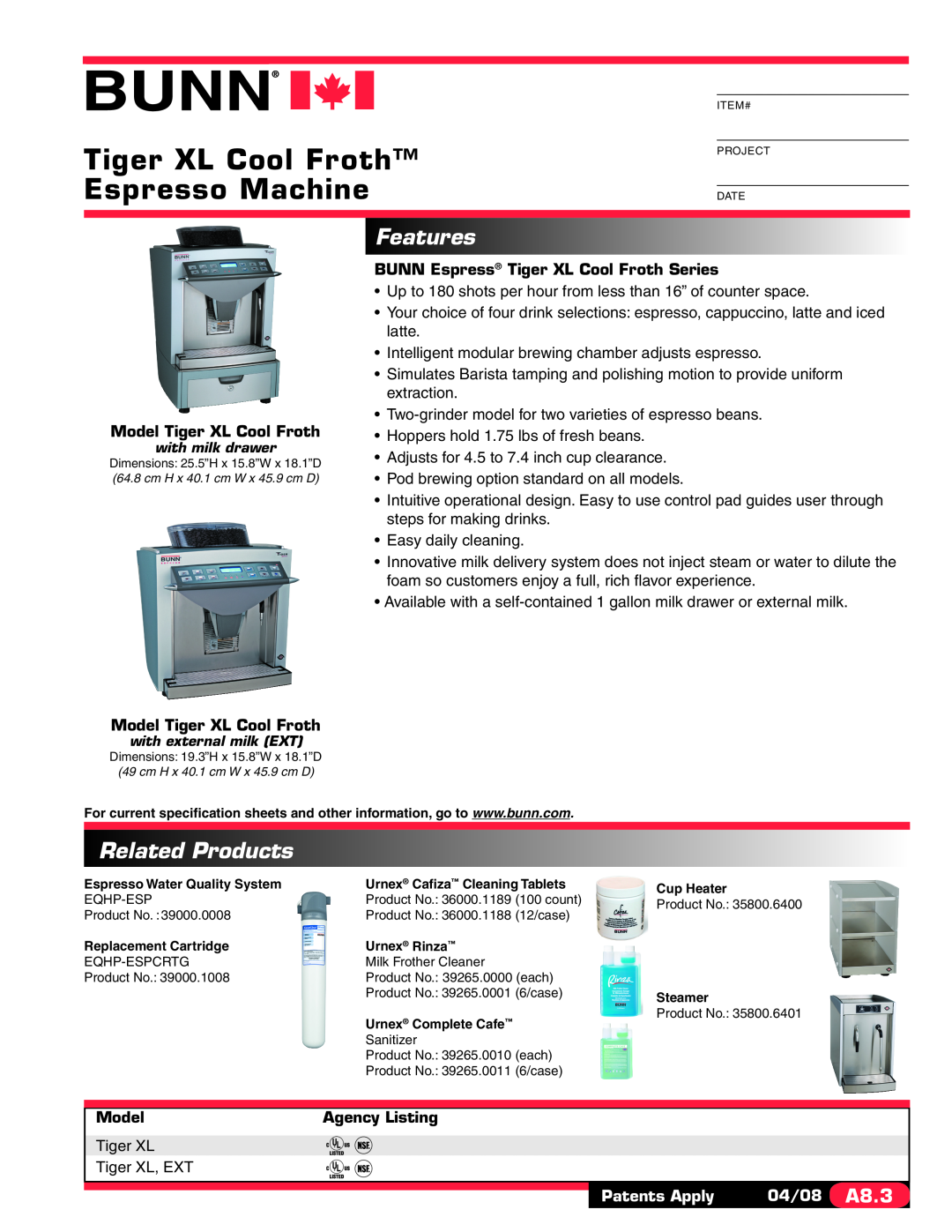 Bunn XL EXT specifications Features, Related Products, Tiger XL Cool Froth Espresso Machine, Patents Apply, 04/08 A8.3 