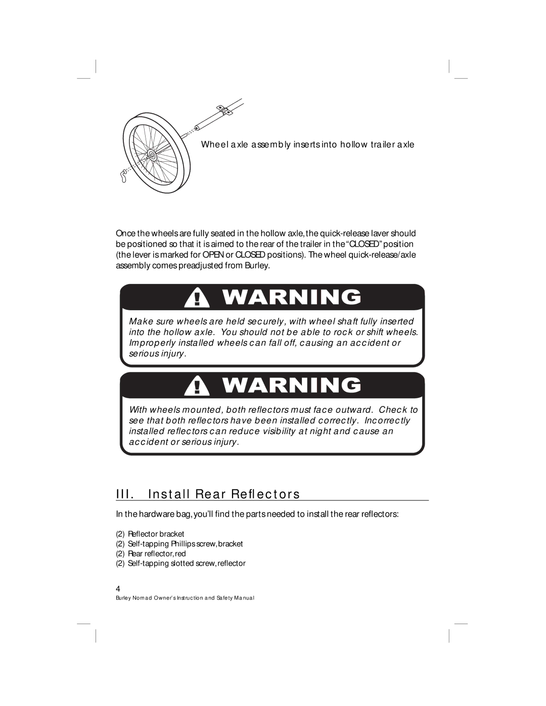 Burley HP 4489 warranty III. Install Rear Reﬂectors, Wheel axle assembly inserts into hollow trailer axle 