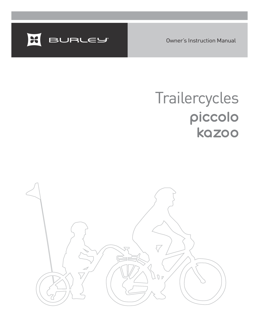 Burley Kazoo, Piccolo instruction manual Trailercycles, piccolo kazoo, Owner’s Instruction Manual 
