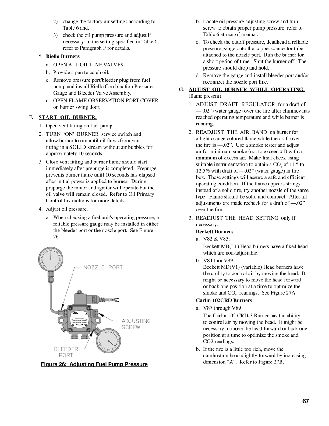 Burnham V8 Series manual Riello Burners, Start OIL Burner, Adjust OIL Burner While OPERATING. ﬂame present 