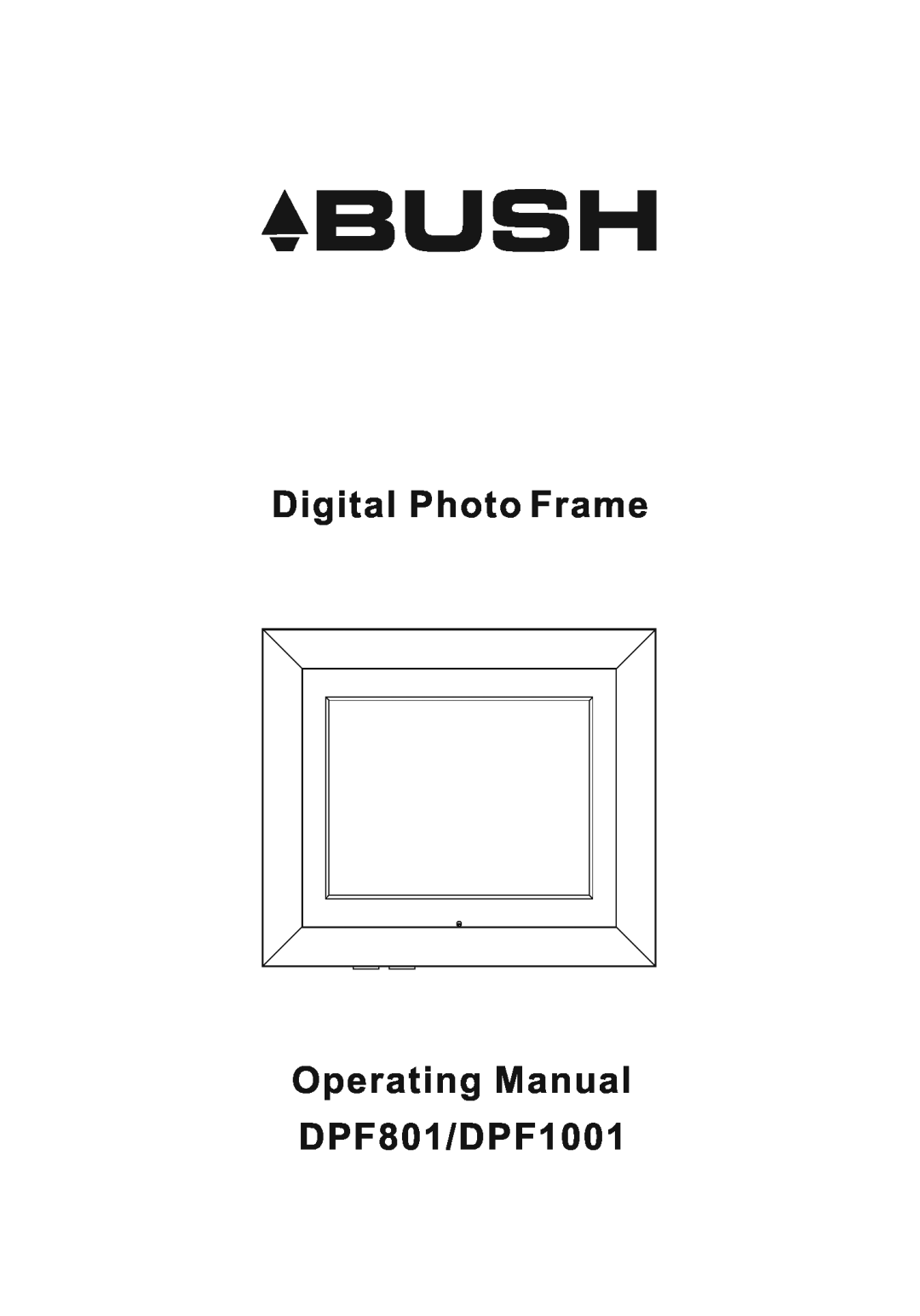 Bush manual Digital Photo Frame, Operating Manual DPF801/DPF1001 