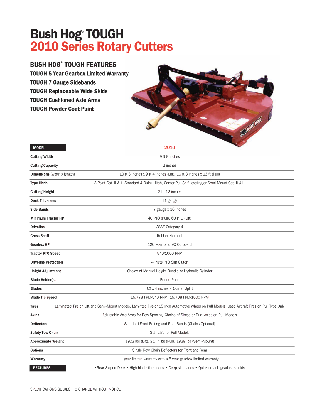 Bush Hog 2010 Series specifications Series Rotary Cutters, Bush Hog Tough Features 