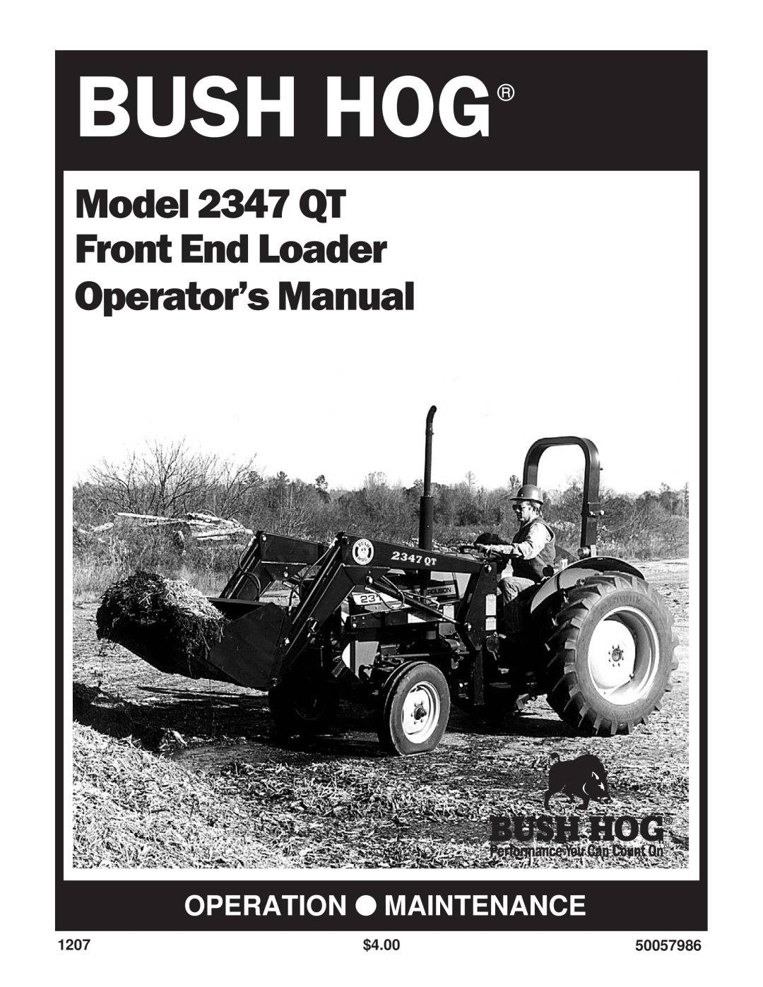 Bush Hog manual 1207, $4.00, 50057986, Bush Hog, Model 2347 QT Front End Loader Operator’s Manual 
