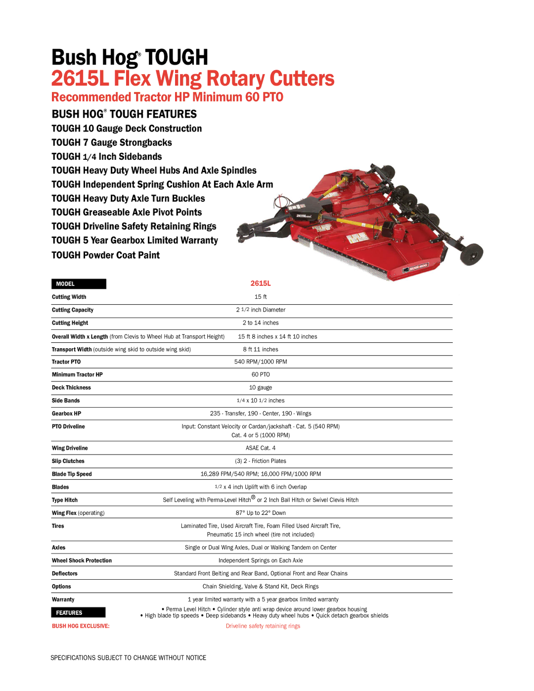 Bush Hog specifications 2615L Flex Wing Rotary Cutters, Recommended Tractor HP Minimum 60 PTO, Bush Hog Tough Features 