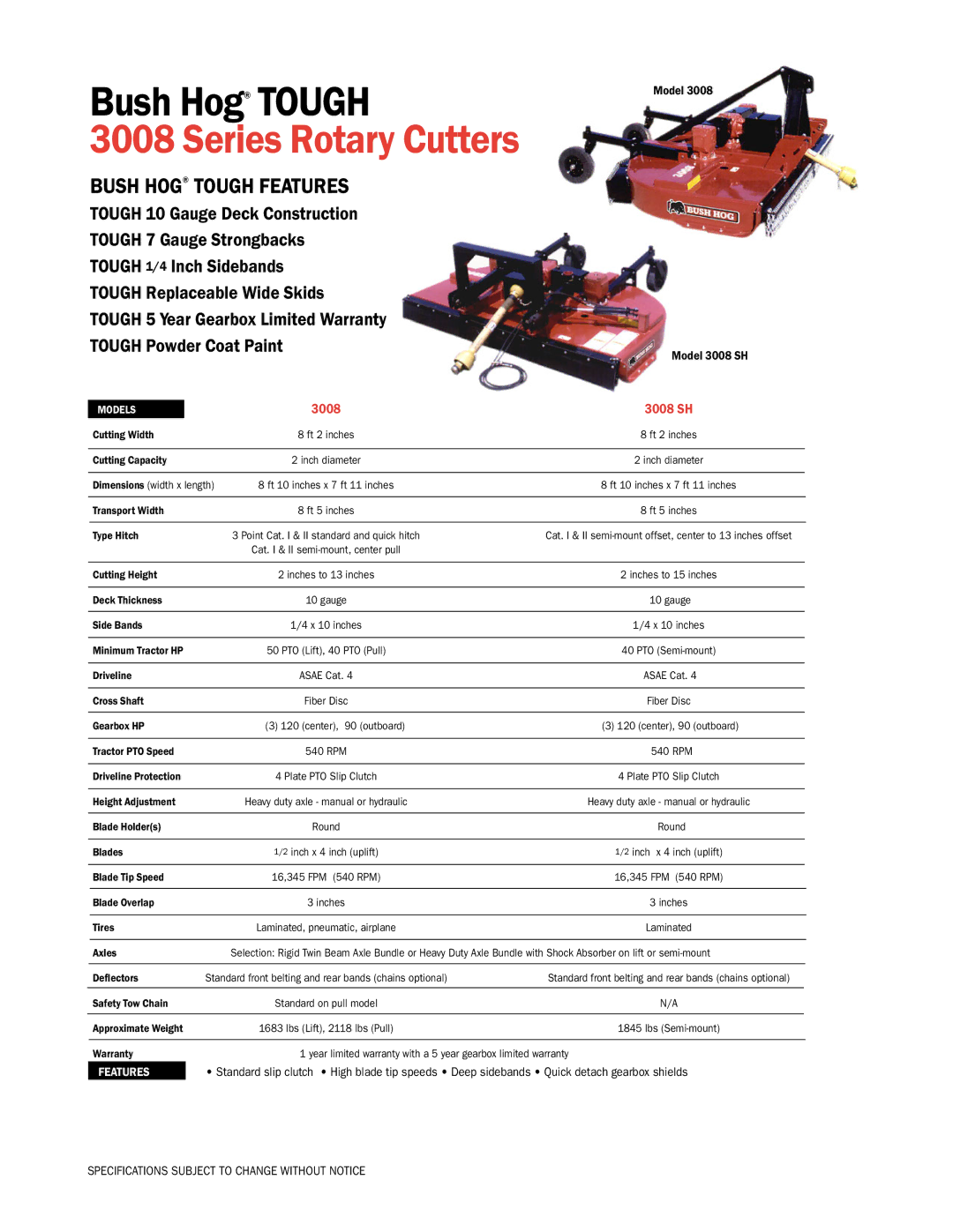 Bush Hog specifications Series Rotary Cutters, Bush Hog Tough Features, 3008 3008 SH, MODELs 