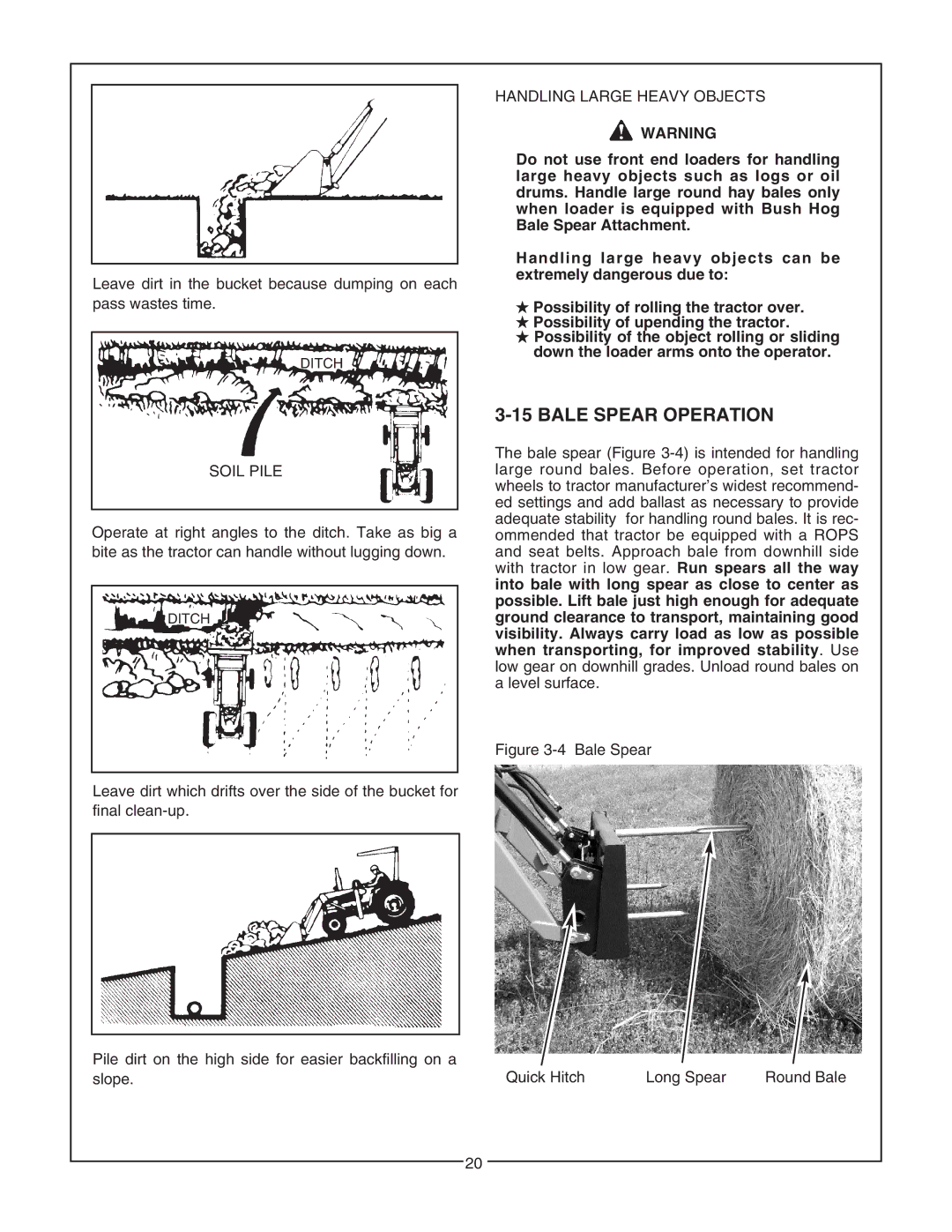 Bush Hog 5045 manual Bale Spear Operation, Soil Pile 