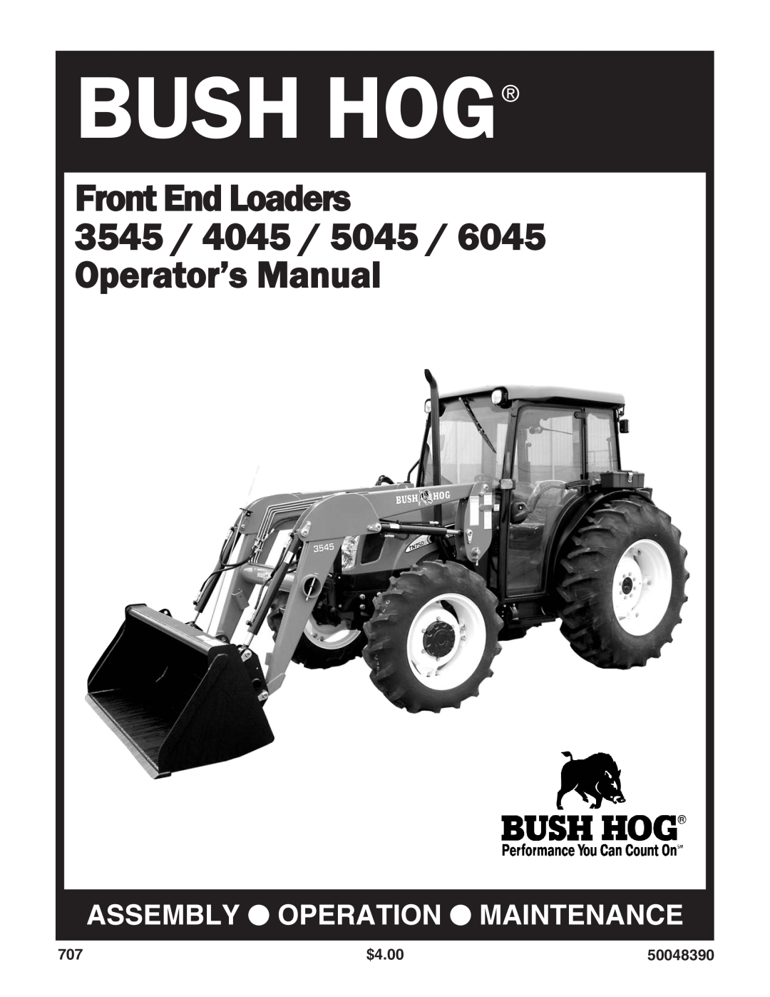 Bush Hog manual FrontEndLoaders 3545 / 4045 / 5045 / 6045 Operator’s Manual, Bush Hog, Assembly Operation Maintenance 