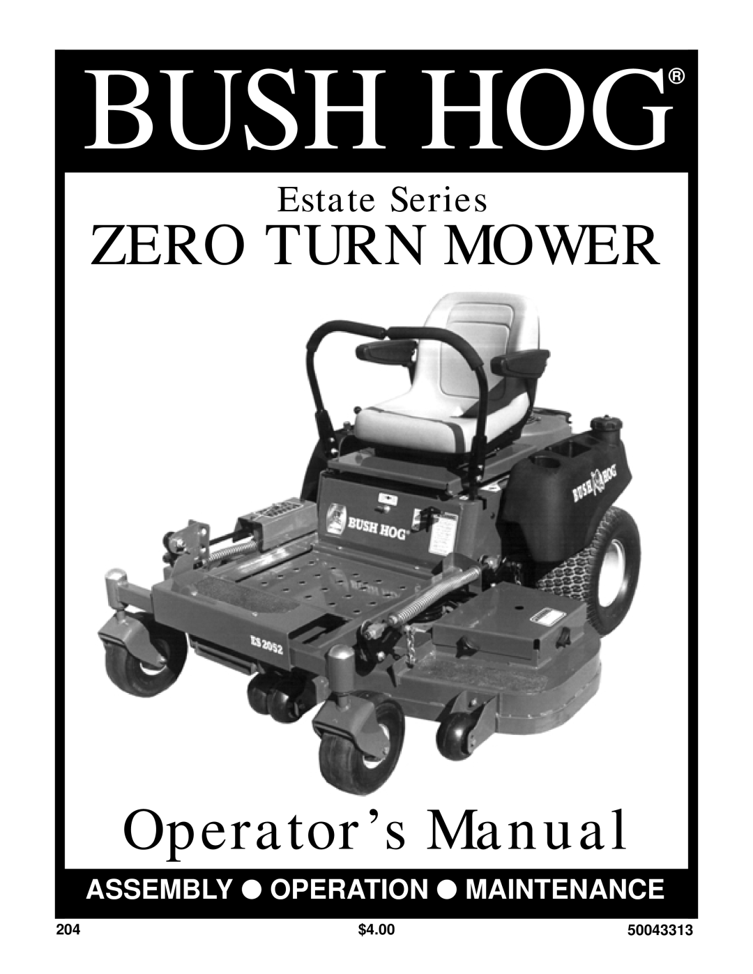 Bush Hog Estate Series manual $4.00, 50043313, Bush Hog, ZERO TURN MOWER Operator’s Manual, Assembly Operation Maintenance 