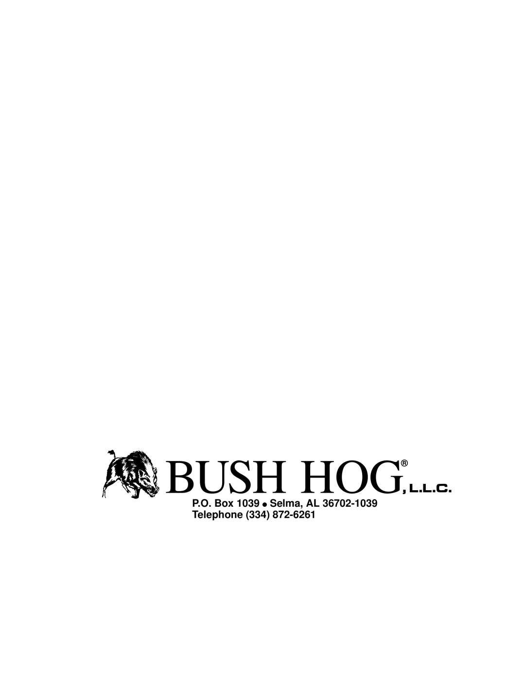 Bush Hog HM2009, HM2008, HM2007 manual Bush Hog, L.L.C, P.O. Box 1039 Selma, AL Telephone 334 