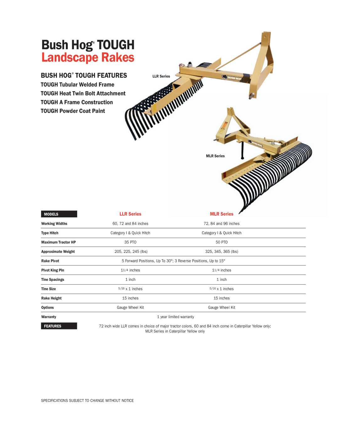 Bush Hog MLR series, LLR series specifications Landscape Rakes, Bush Hog Tough Features, LLR Series MLR Series 