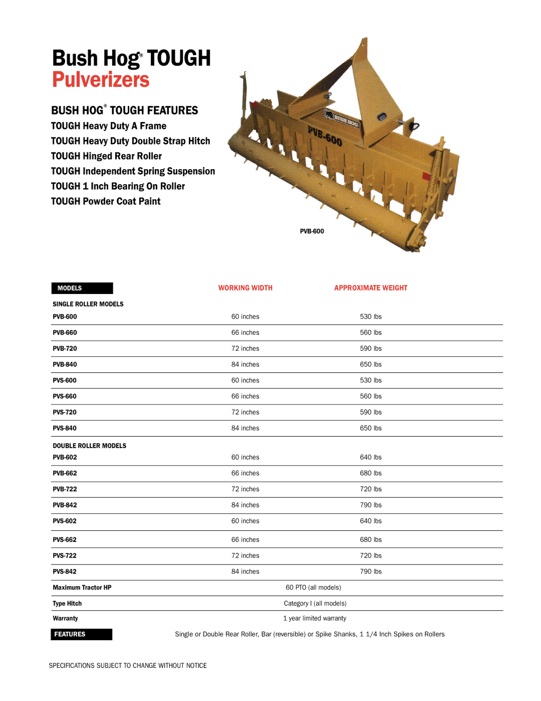 Bush Hog PVB-602, PVs-840, PVs-720 specifications Pulverizers, Bush Hog Tough Features, Working Width, APPROXIMATE Weight 