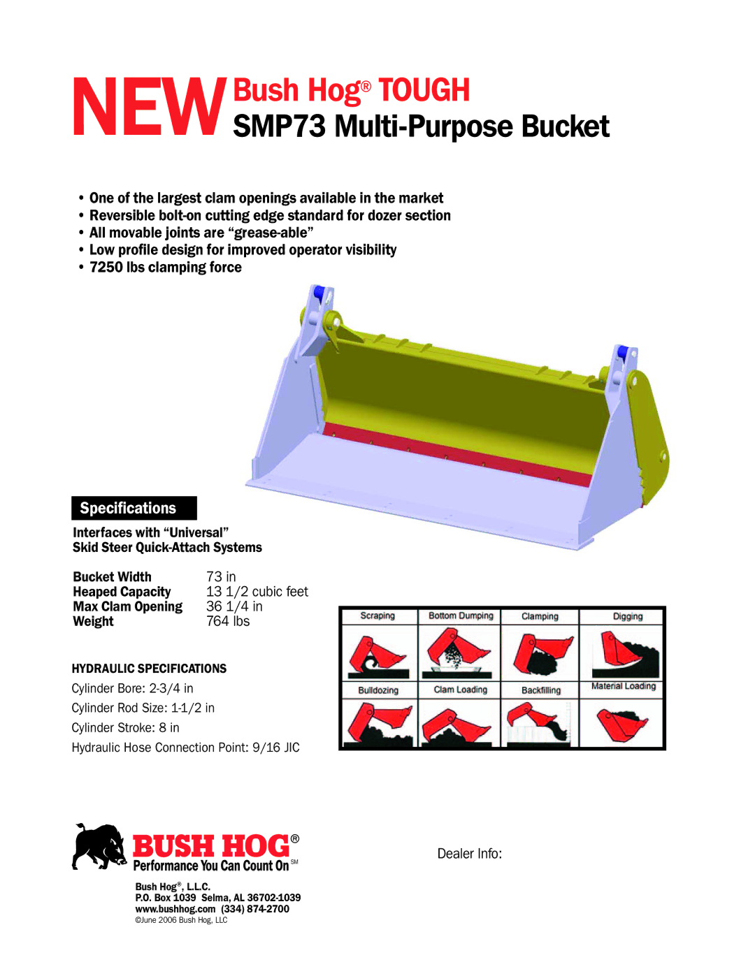 Bush Hog SMP73 manual NewBush Hog Tough, Spe Specifications, Max Clam Opening 36 1/4 Weight 764 lbs, Dealer Info 