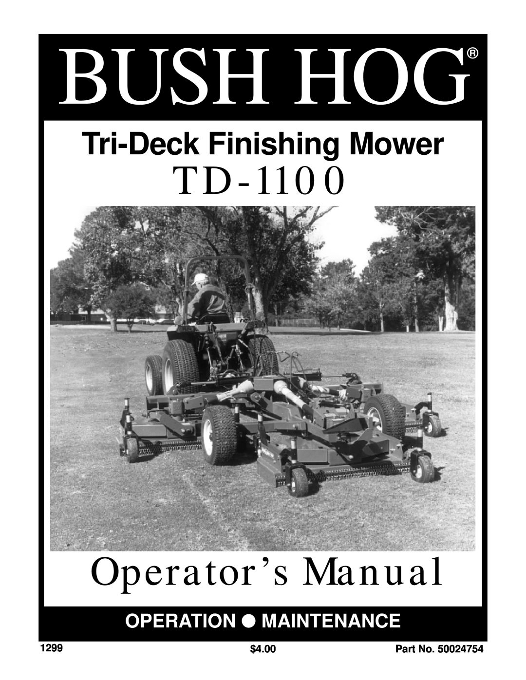 Bush Hog TD-1100 manual 1299, $4.00, Bush Hog, TD Operator’s Manual, Tri-DeckFinishing Mower, Operation Maintenance 