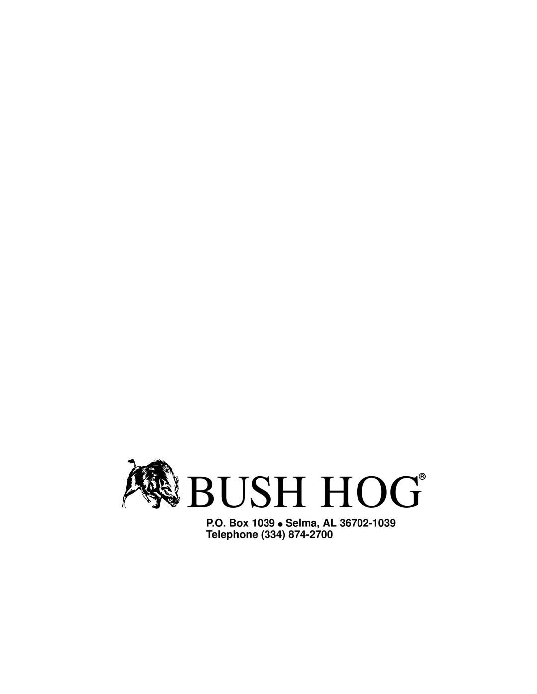 Bush Hog TD-1100 manual P.O. Box 1039 Selma, AL Telephone, Bush Hog 