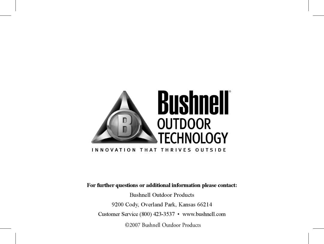 Bushnell 1-Nov instruction manual For further questions or additional information please contact, Bushnell Outdoor Products 