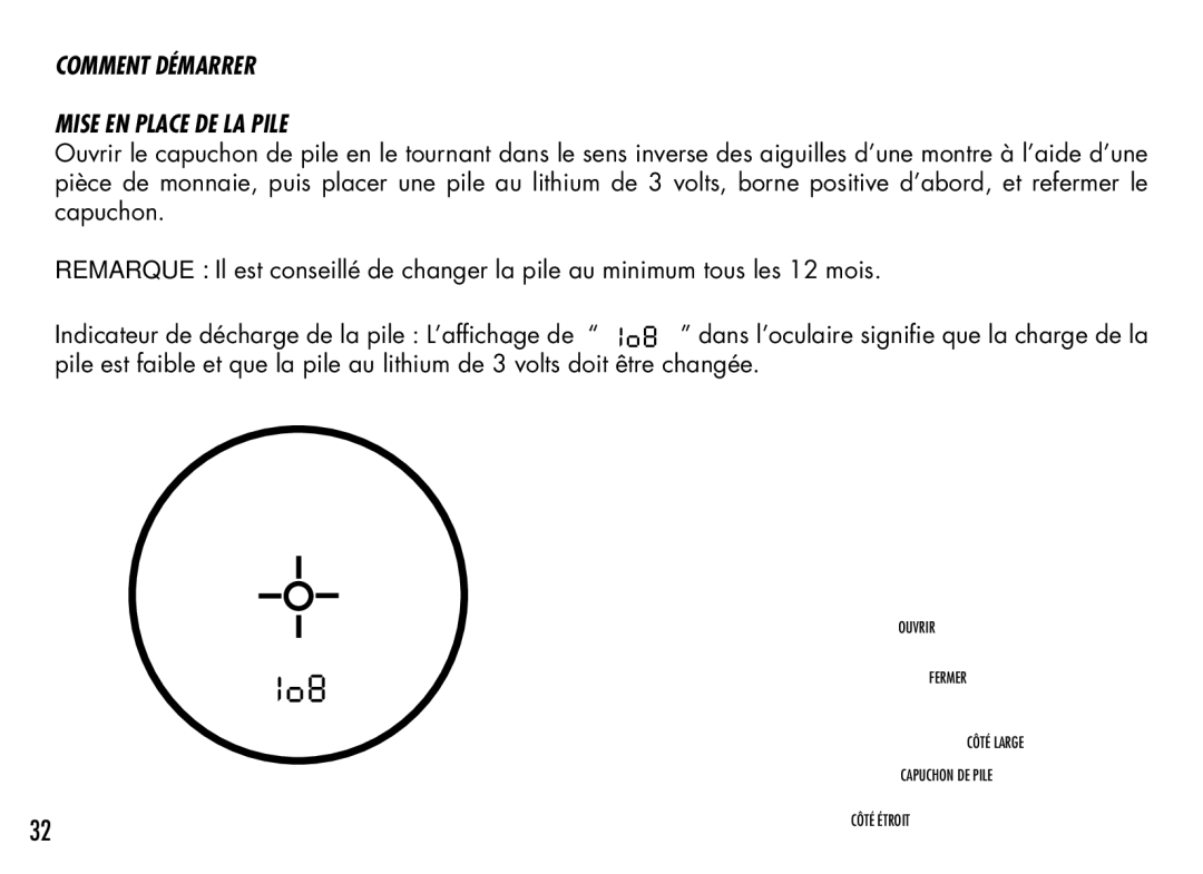 Bushnell 1000 manual Comment Démarrer Mise EN Place DE LA Pile 