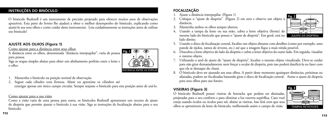 Bushnell 11-0832 manual Focalização, Ajuste AOS Olhos Figura, Viseiras Figura 