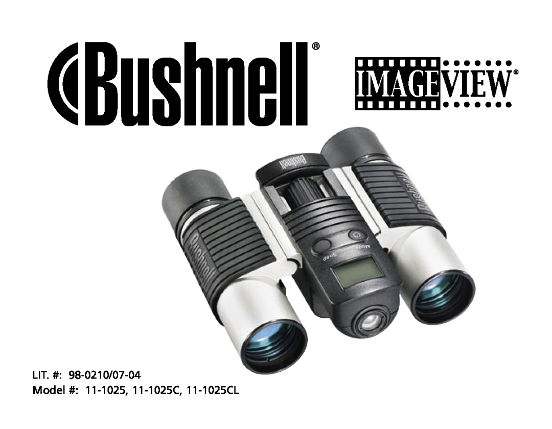 Bushnell manual LIT. # 98-0210/07-04 Model # 11-1025, 11-1025C, 11-1025CL 