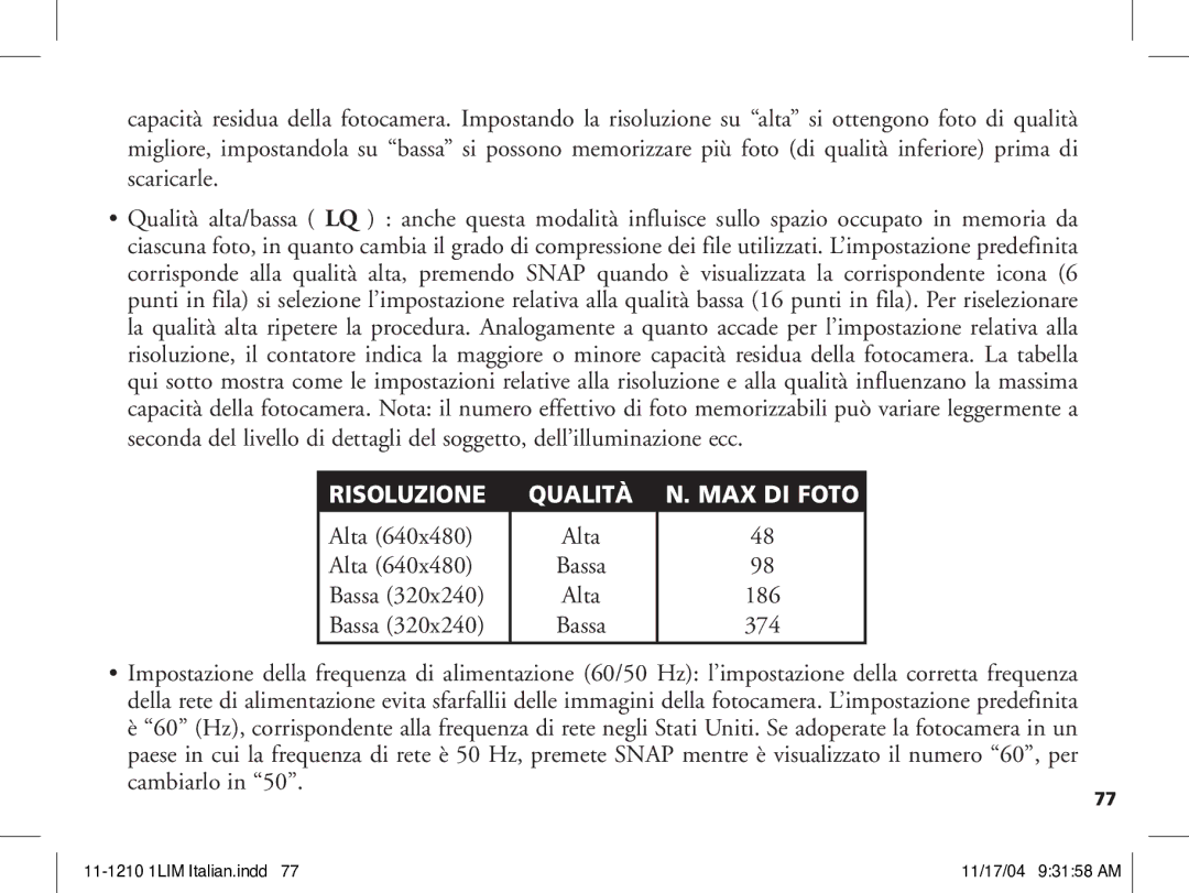 Bushnell 11-1210 manual Risoluzione Qualità MAX DI Foto, Alta 