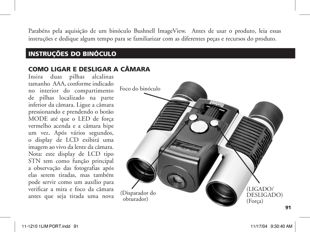 Bushnell 11-1210 manual Instruções do Binóculo, Como Ligar E Desligar a Câmara Insira duas pilhas alcalinas 