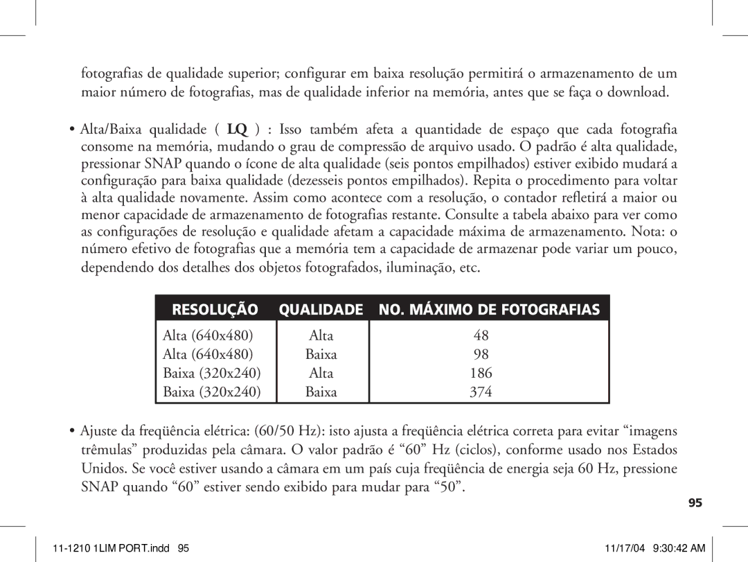 Bushnell 11-1210 manual Resolução, Alta Baixa, Qualidade NO. Máximo DE Fotografias 