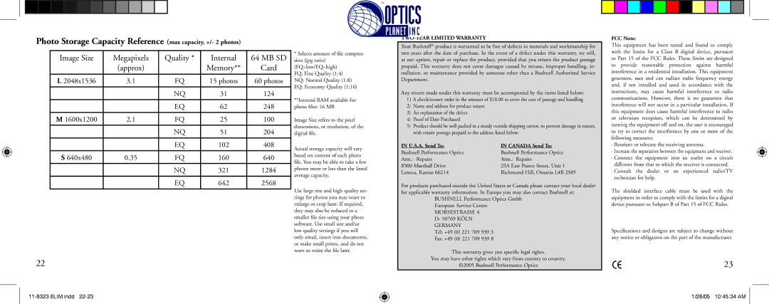 Bushnell 11-8323 Photo Storage Capacity Reference max capacity, +/- 2 photos, Image Size Megapixels Quality Internal MB SD 