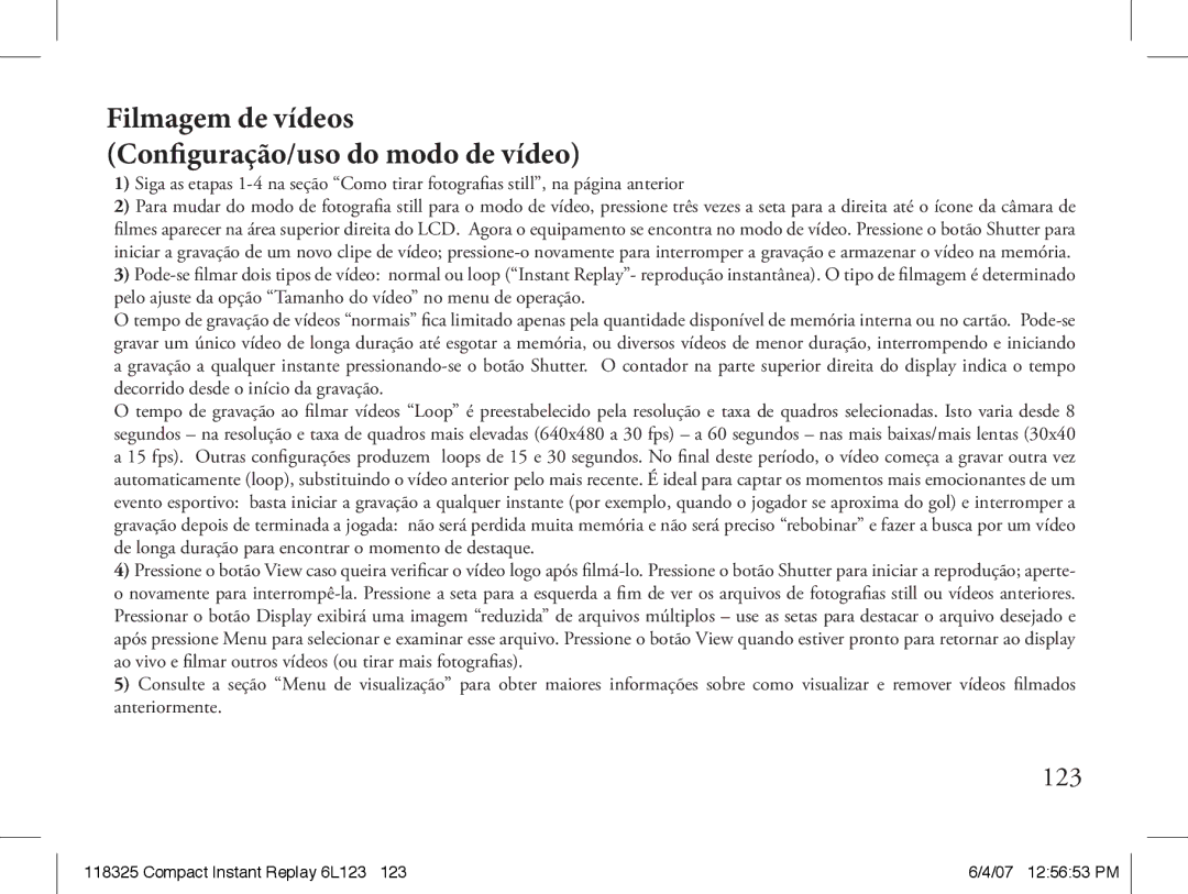 Bushnell 118325 instruction manual Filmagem de vídeos Configuração/uso do modo de vídeo 