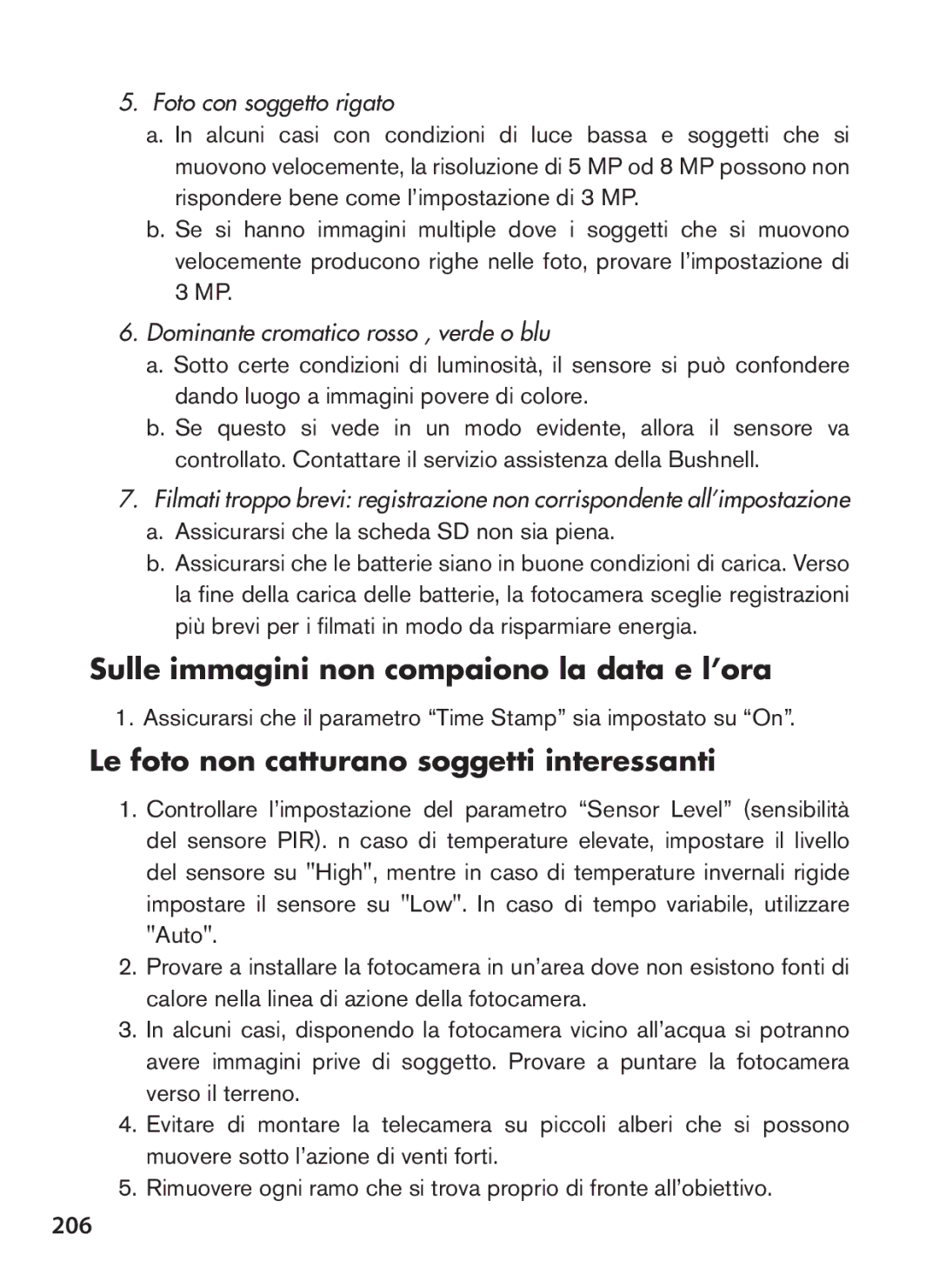 Bushnell 119438 Sulle immagini non compaiono la data e l’ora, Le foto non catturano soggetti interessanti, 206 